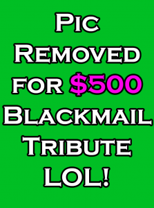 real blackmail fetish financial domination loser picture exposed