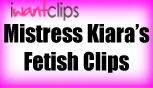 Mistress Kiara iwantclips Fetish Clips