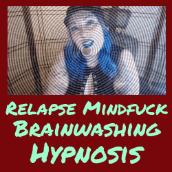 Clip – Luxury Relapse Hypnosis