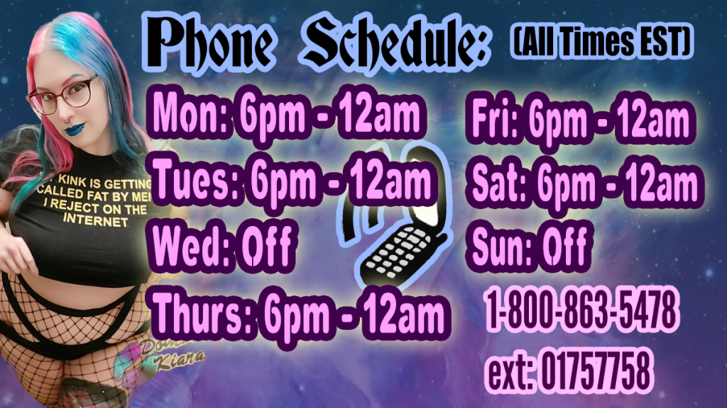 femdom Mistress Kiara's phone sex schedule